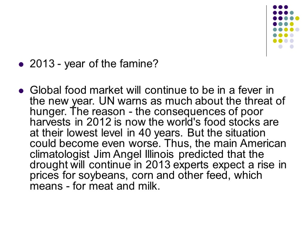 2013 - year of the famine? Global food market will continue to be in